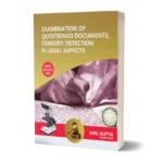 Examination of Questioned Documents, Forgery Detection & Legal Aspects