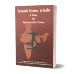 Forensic Science in India: A Vision for the Twenty First Century