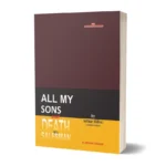 All my Sons and Death of a Salesman by  Arthur Miller: A Critical Analysis