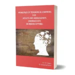 Principles of Teaching & Learning for Adults and Adolescents (Andragogy) In Indian Setting